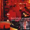 hot bitch arsenal - Everytime Is the Last Time